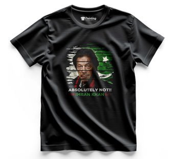 Absolutely Not Artwork Printed – Political Campaign T-Shirt ECPC04